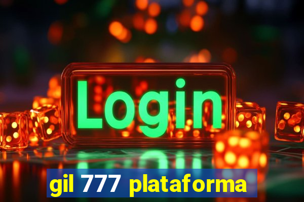 gil 777 plataforma